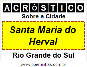 Acróstico Para Imprimir Sobre a Cidade Santa Maria do Herval