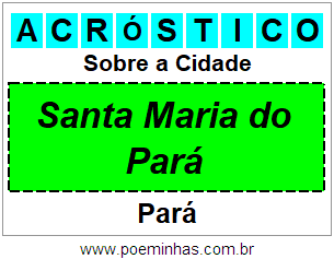 Acróstico Para Imprimir Sobre a Cidade Santa Maria do Pará