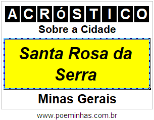 Acróstico Para Imprimir Sobre a Cidade Santa Rosa da Serra