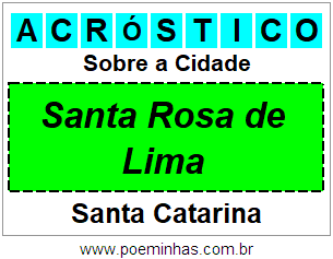 Acróstico Para Imprimir Sobre a Cidade Santa Rosa de Lima