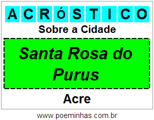 Acróstico Para Imprimir Sobre a Cidade Santa Rosa do Purus