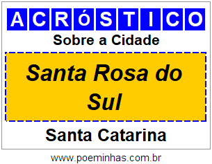 Acróstico Para Imprimir Sobre a Cidade Santa Rosa do Sul