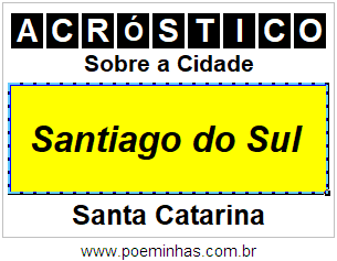 Acróstico Para Imprimir Sobre a Cidade Santiago do Sul