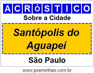 Acróstico Para Imprimir Sobre a Cidade Santópolis do Aguapeí