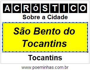 Acróstico Para Imprimir Sobre a Cidade São Bento do Tocantins