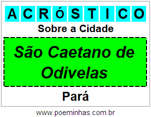 Acróstico Para Imprimir Sobre a Cidade São Caetano de Odivelas