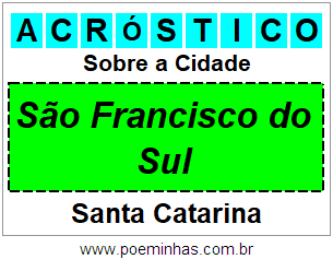 Acróstico Para Imprimir Sobre a Cidade São Francisco do Sul