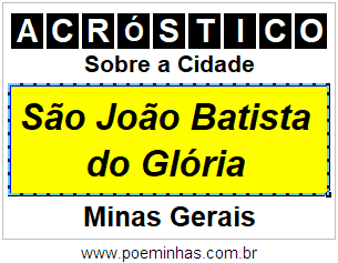 Acróstico Para Imprimir Sobre a Cidade São João Batista do Glória