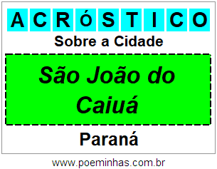 Acróstico Para Imprimir Sobre a Cidade São João do Caiuá