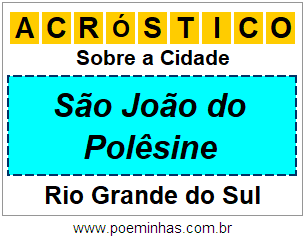 Acróstico Para Imprimir Sobre a Cidade São João do Polêsine