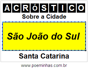 Acróstico Para Imprimir Sobre a Cidade São João do Sul