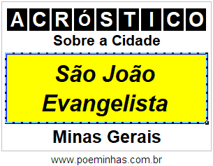 Acróstico Para Imprimir Sobre a Cidade São João Evangelista