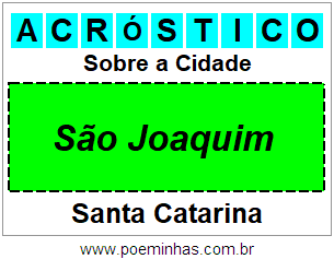 Acróstico Para Imprimir Sobre a Cidade São Joaquim