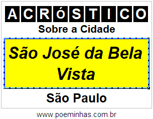 Acróstico Para Imprimir Sobre a Cidade São José da Bela Vista