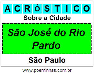 Acróstico Para Imprimir Sobre a Cidade São José do Rio Pardo
