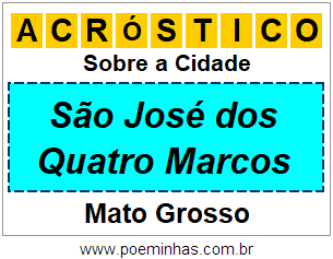 Acróstico Para Imprimir Sobre a Cidade São José dos Quatro Marcos