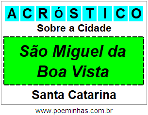 Acróstico Para Imprimir Sobre a Cidade São Miguel da Boa Vista