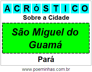 Acróstico Para Imprimir Sobre a Cidade São Miguel do Guamá