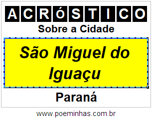 Acróstico Para Imprimir Sobre a Cidade São Miguel do Iguaçu