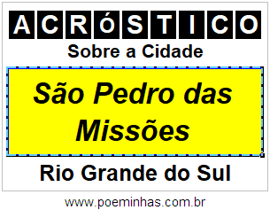 Acróstico Para Imprimir Sobre a Cidade São Pedro das Missões