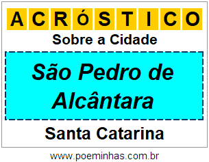 Acróstico Para Imprimir Sobre a Cidade São Pedro de Alcântara