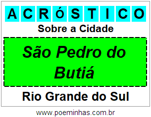 Acróstico Para Imprimir Sobre a Cidade São Pedro do Butiá