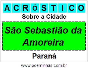 Acróstico Para Imprimir Sobre a Cidade São Sebastião da Amoreira