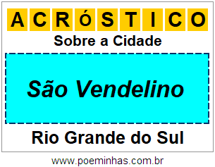 Acróstico Para Imprimir Sobre a Cidade São Vendelino