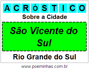 Acróstico Para Imprimir Sobre a Cidade São Vicente do Sul