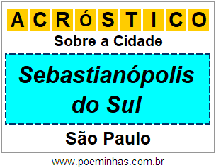 Acróstico Para Imprimir Sobre a Cidade Sebastianópolis do Sul