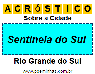 Acróstico Para Imprimir Sobre a Cidade Sentinela do Sul