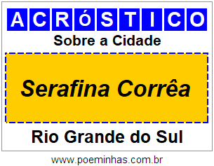 Acróstico Para Imprimir Sobre a Cidade Serafina Corrêa