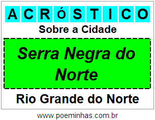 Acróstico Para Imprimir Sobre a Cidade Serra Negra do Norte