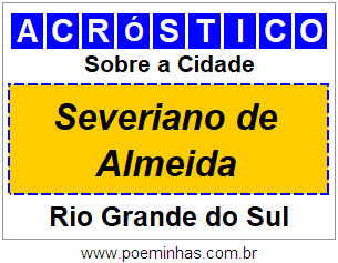 Acróstico Para Imprimir Sobre a Cidade Severiano de Almeida