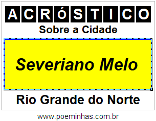 Acróstico Para Imprimir Sobre a Cidade Severiano Melo