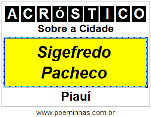 Acróstico Para Imprimir Sobre a Cidade Sigefredo Pacheco