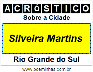 Acróstico Para Imprimir Sobre a Cidade Silveira Martins