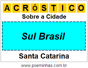 Acróstico Para Imprimir Sobre a Cidade Sul Brasil