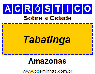 Acróstico Para Imprimir Sobre a Cidade Tabatinga