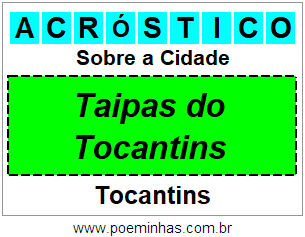 Acróstico Para Imprimir Sobre a Cidade Taipas do Tocantins