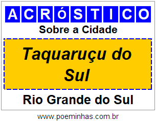 Acróstico Para Imprimir Sobre a Cidade Taquaruçu do Sul