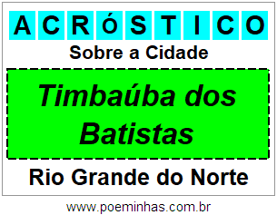 Acróstico Para Imprimir Sobre a Cidade Timbaúba dos Batistas