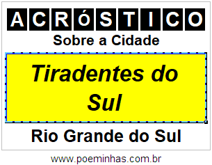 Acróstico Para Imprimir Sobre a Cidade Tiradentes do Sul