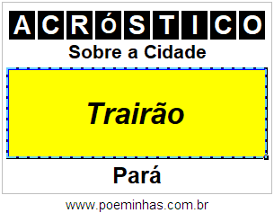 Acróstico Para Imprimir Sobre a Cidade Trairão