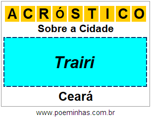 Acróstico Para Imprimir Sobre a Cidade Trairi