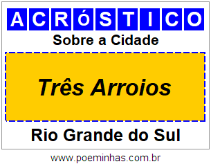 Acróstico Para Imprimir Sobre a Cidade Três Arroios