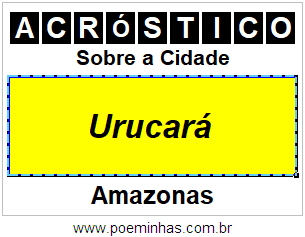 Acróstico Para Imprimir Sobre a Cidade Urucará