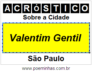 Acróstico Para Imprimir Sobre a Cidade Valentim Gentil