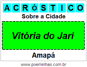 Acróstico Para Imprimir Sobre a Cidade Vitória do Jari