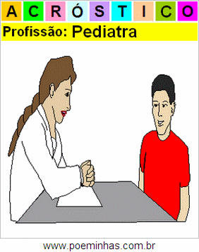 Acróstico da Profissão Pediatra
